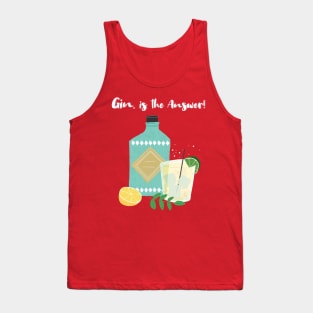 Gin is the Answer Tank Top